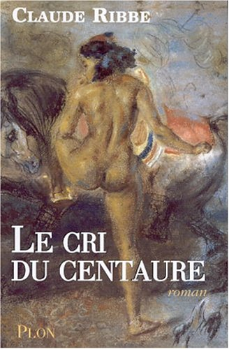 Le cri du centaure