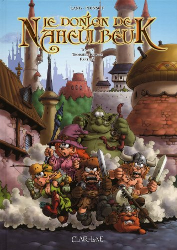 Le donjon de Naheulbeuk. Vol. 9. Troisième saison, partie 3