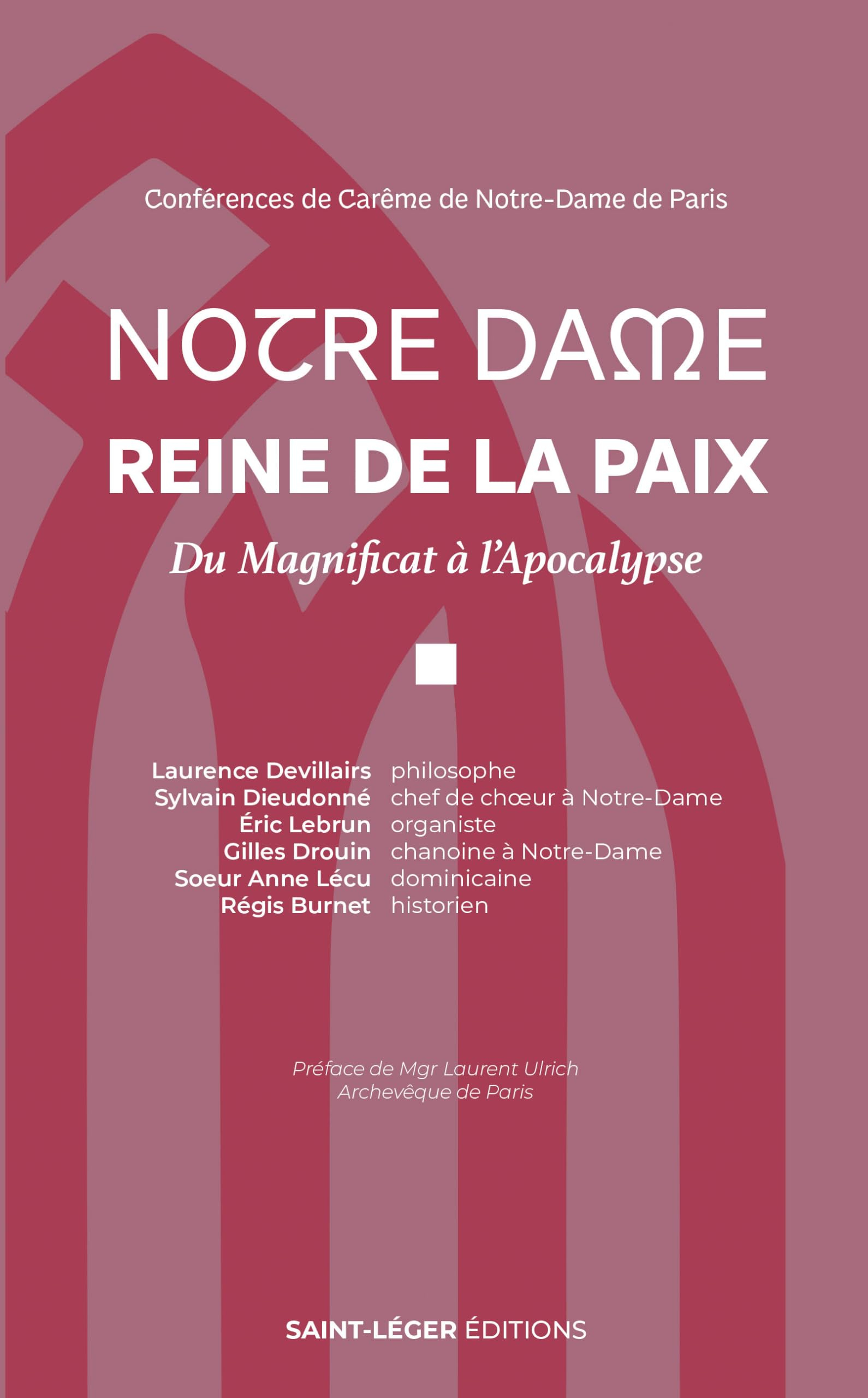 Notre-Dame reine de la Paix : du Magnificat à l'Apocalypse : conférences de Carême de Notre-Dame de 