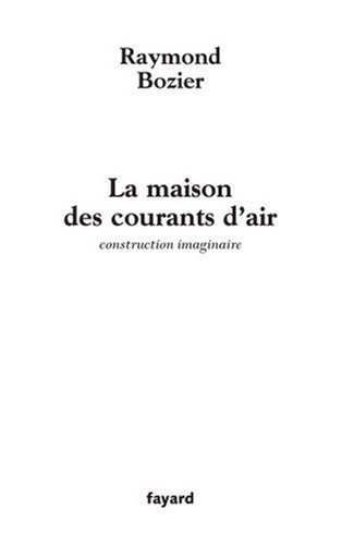 La maison des courants d'air : construction imaginaire