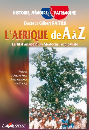 L'Afrique de A à Z : le fil d'Ariane d'un médecin tropicaliste