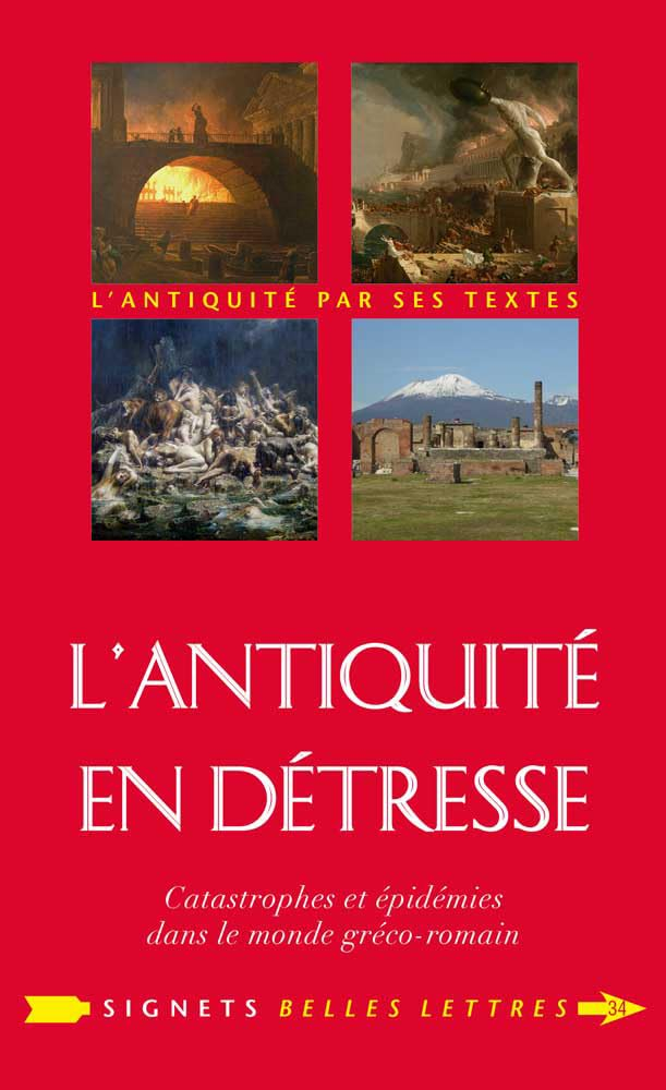 L'Antiquité en détresse : catastrophes et épidémies dans le monde gréco-romain : précédé d'un entret