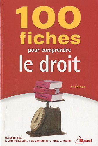 100 fiches pour comprendre le droit