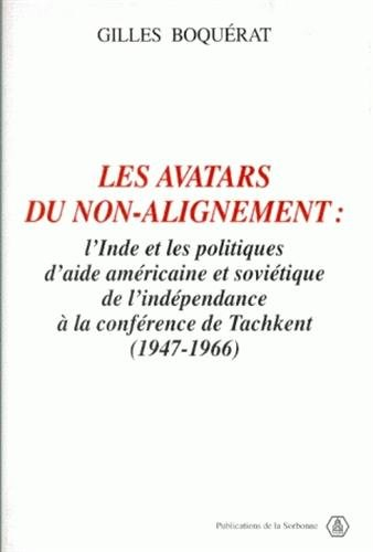 Les avatars du non-alignement : l'Inde et les politiques d'aide américaine et soviétique, de l'indép