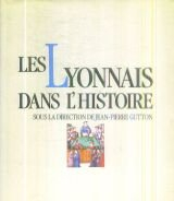Les Lyonnais dans l'histoire