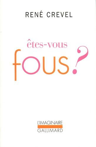 Etes-vous fous ?