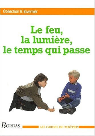 guide du maître. le feu, la lumière
