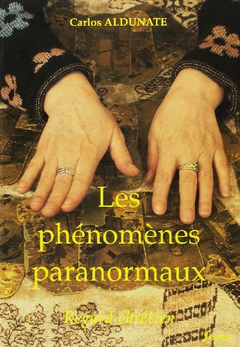 Les Phénomènes paranormaux : regard chrétien