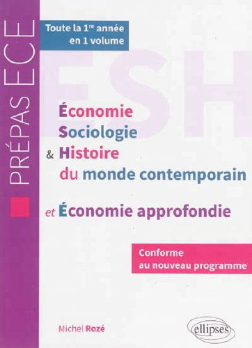 Economie, sociologie & histoire du monde contemporain et économie approfondie : conforme au nouveau 
