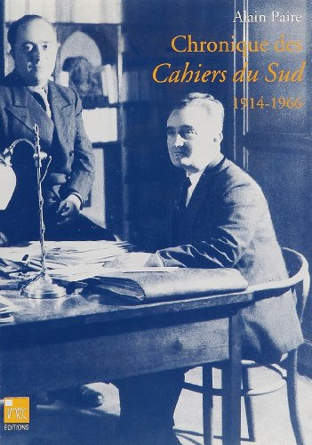 Chronique des Cahiers du Sud : 1914-1966