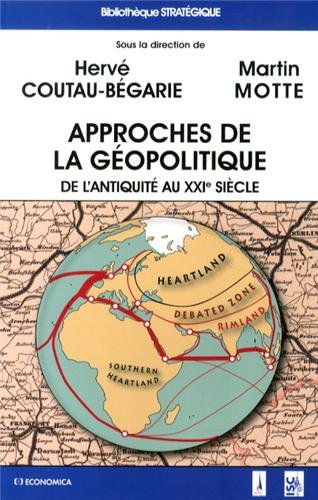 Approches de la géopolitique : de l'Antiquité au XXIe siècle