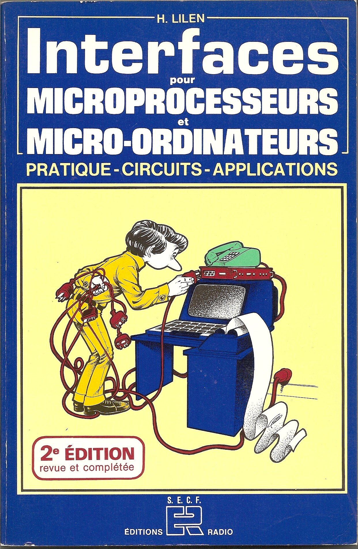 Interfaces pour microprocesseurs et micro-ordinateurs : Pratique, circuits, applications