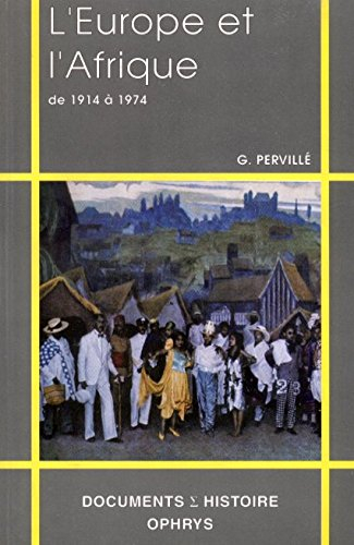 L'Europe et l'Afrique : de 1914 à 1974