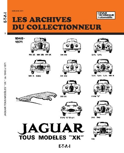 les archives du collectionneur n, 3: jaguar - tous modèles xk