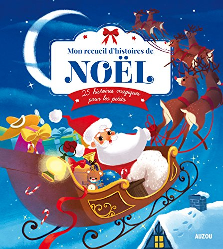 Mon recueil d'histoires de Noël : 25 histoires magiques pour les petits