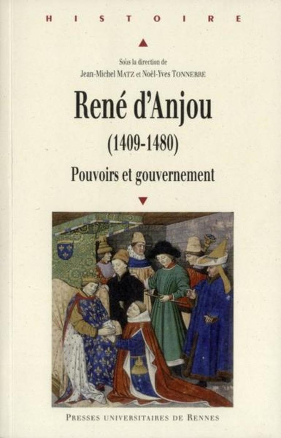 René d'Anjou (1409-1480) : pouvoirs et gouvernement