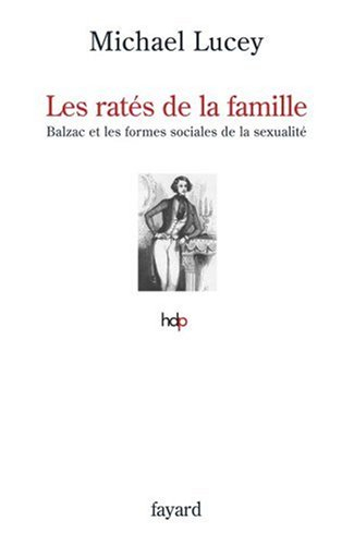 Les ratés de la famille : Balzac et les formes sociales de la sexualité