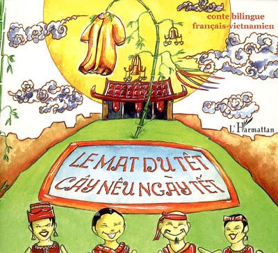 Le mât du têt. Cây nêu ncày têt : conte