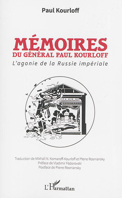 Mémoires du général Paul Kourloff : l'agonie de la Russie impériale