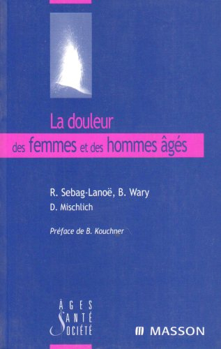 La douleur des femmes et des hommes âgés
