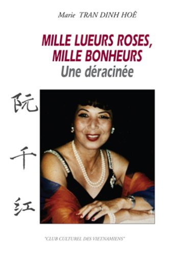 mille lueurs roses, millle bonheurs: une deracinee