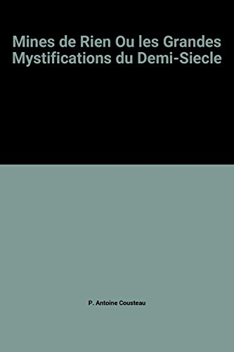 Mines de rien ou Les grandes mystifications du demi-siècle