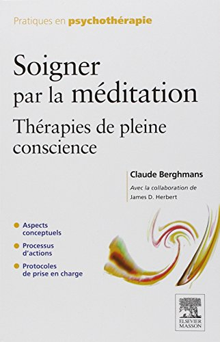 Soigner par la méditation : thérapies de pleine conscience