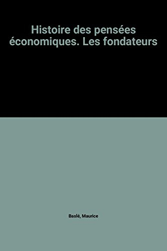 histoire des pensées économiques. les fondateurs