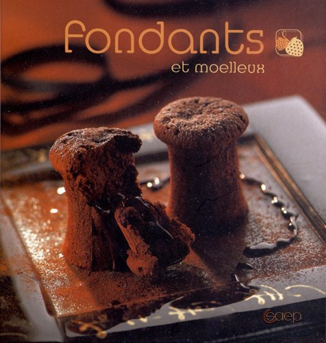 Fondants et moelleux
