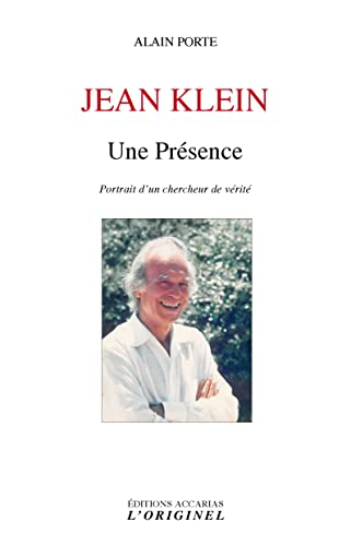 Jean Klein : une présence : portrait d'un chercheur de vérité