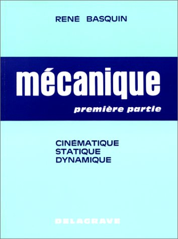 Mécanique : B.E.P. 1, B.E.P. 2. Vol. 1