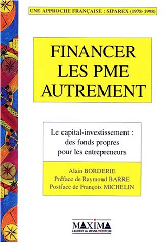 Financer les PME autrement : le capital-investissement, des fonds propres pour les entreprises : une