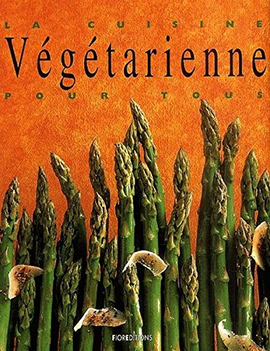 La cuisine végétarienne pour tous