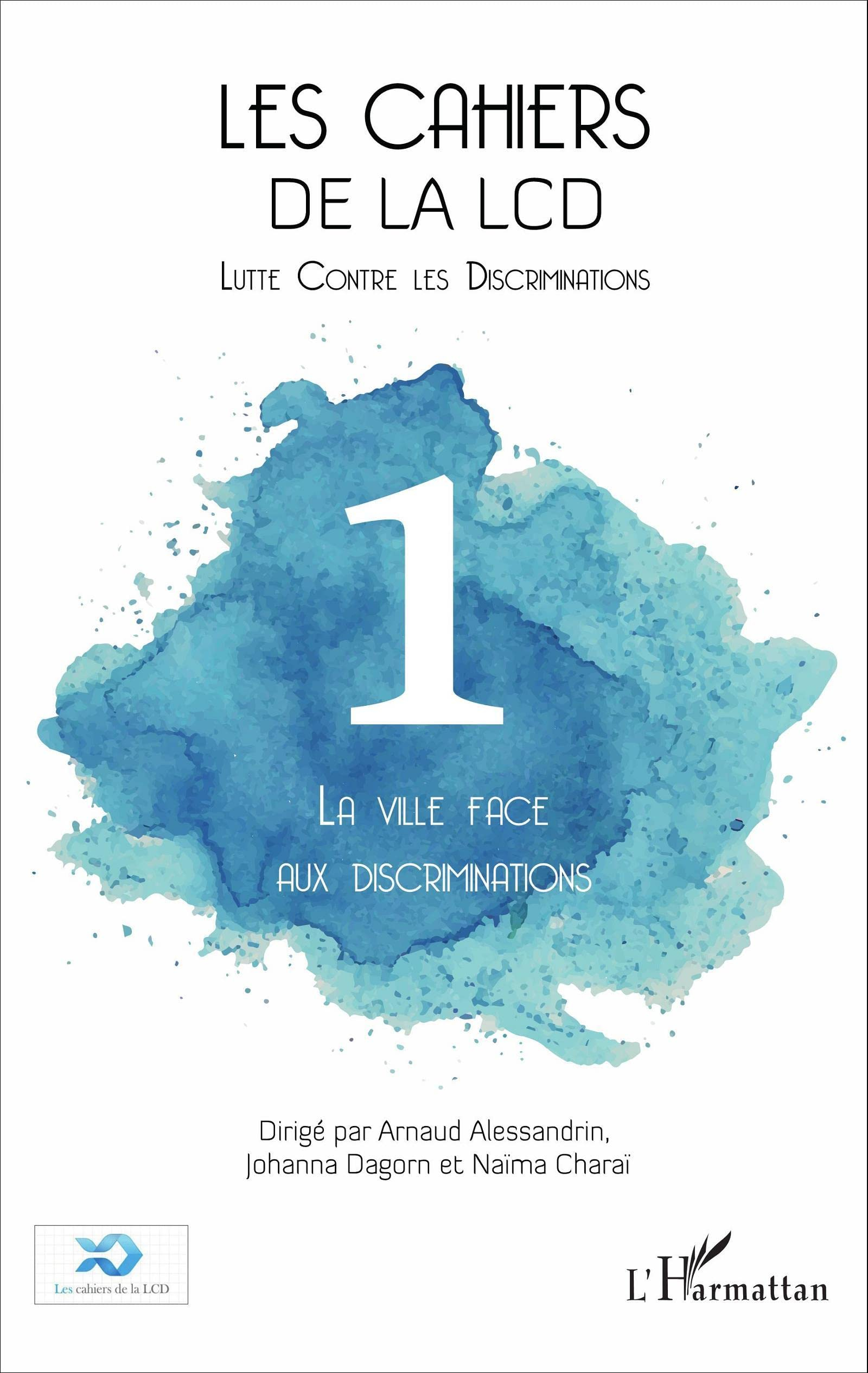 Cahiers de la LCD (Les), n° 1. La ville face aux discriminations