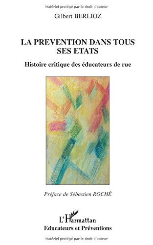 La prévention dans tous ses états : histoire critique des éducateurs de rue