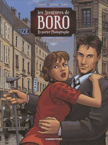 Les aventures de Boro reporter-photographe. Vol. 2. Le temps des cerises. Vol. 1