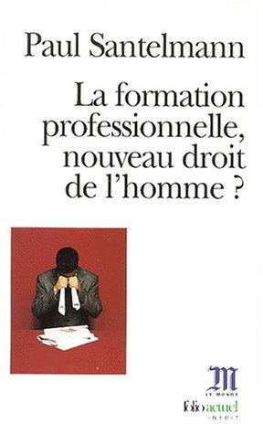 La formation professionnelle, nouveau droit de l'homme ?