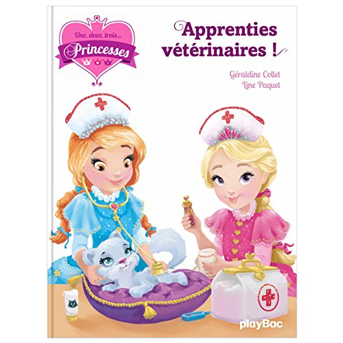 Une, deux, trois... Princesses. Vol. 12. Apprenties vétérinaires !