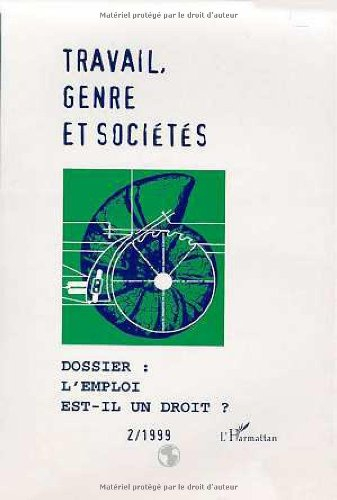 Travail, genre et sociétés, n° 2 (1999). L'emploi est-il un droit ?