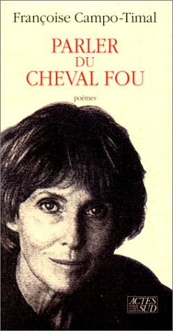 Parler du cheval fou