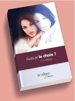 Avais-je le choix ? : roman autobiographique