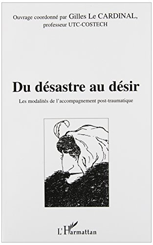 Du désastre au désir : actes du séminaire tenu le 26 janvier 2001 à l'Université de technologie de C
