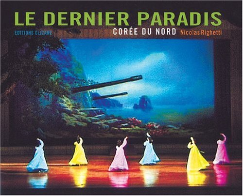 Le dernier paradis : Corée du Nord