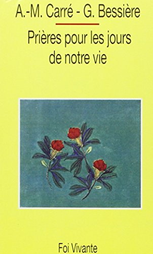 Prières pour les jours de notre vie