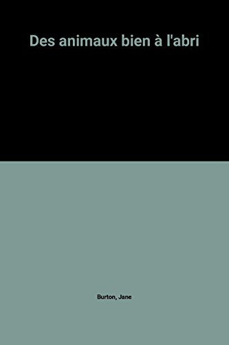 Des Animaux bien à l'abri