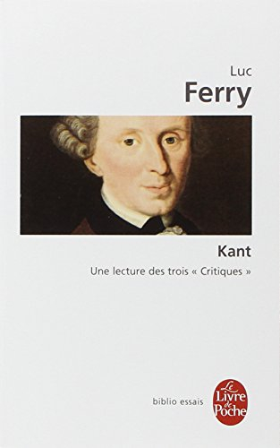 Kant : une lecture des trois Critiques