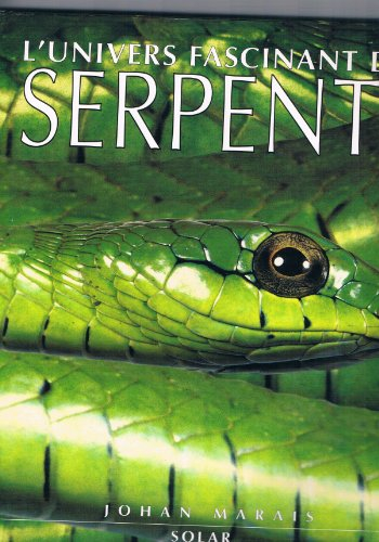 l'univers fascinant des serpents