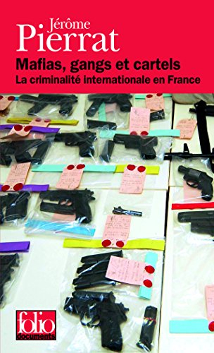 Mafias, gangs et cartels : la criminalité internationale en France
