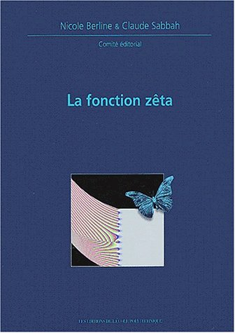 La fonction zêta : journées mathématiques X-UPS 2002