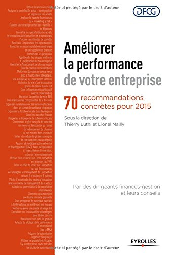 Améliorer la performance de votre entreprise : 70 recommandations concrètes pour 2015 : par des diri